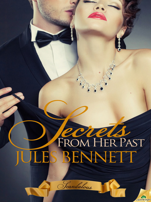 Title details for Secrets from Her Past by Jules Bennett - Available